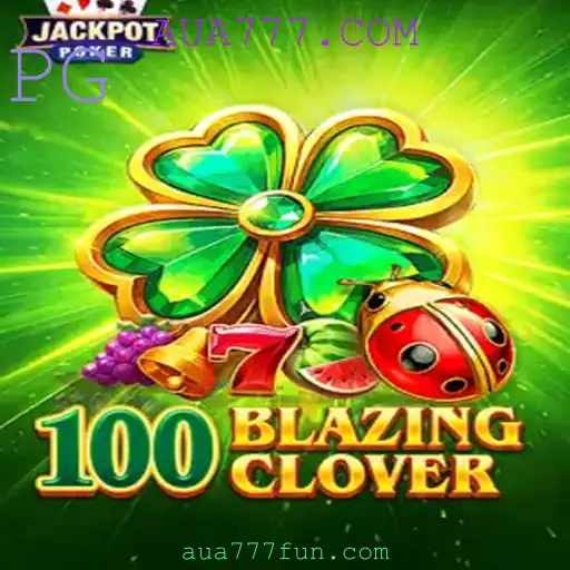 100BlazingClover: Um Novo Nível de Entretenimento em AUA777.COM