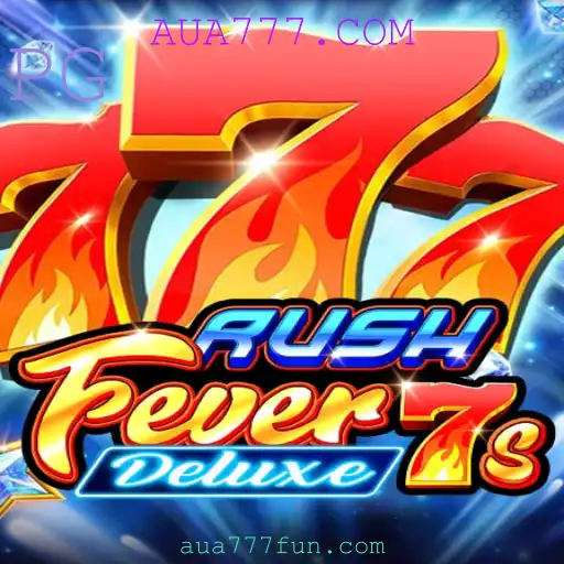 Descubra o Empolgante Mundo de RushFever7sDeluxe - Uma Experiência Única em AUA777.COM